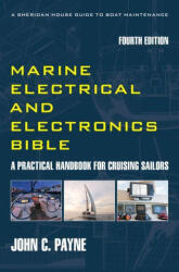 Marine Electrical and Electronics Bible - John C. Payne (2024)