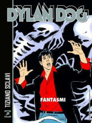 Dylan Dog. Fantasmi - Tiziano Sclavi, Michele Masiero (2021)