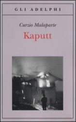 Curzio Malaparte, G. Pinotti - Kaputt - Curzio Malaparte, G. Pinotti (ISBN: 9788845928673)