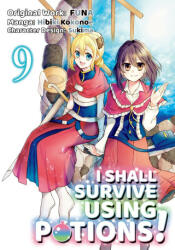 I Shall Survive Using Potions (Manga) Volume 9 - Sukima, Airco (ISBN: 9781718372382)