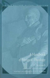 A Handbook of Mystical Theology - G. B. Scaramelli, Allan Armstrong, D. H. S. Nicholson (ISBN: 9780892541157)