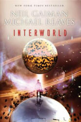 Interworld - Neil Gaiman, Michael Reaves (2013)