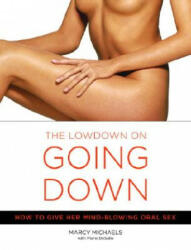 Lowdown On Going Down - Marcy Michaels (ISBN: 9780767916578)