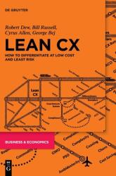 Lean CX: How to Differentiate at Low Cost and Least Risk (ISBN: 9783110683684)