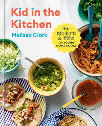 Kid in the Kitchen - Melissa Clark, Daniel Gercke (ISBN: 9780593232286)