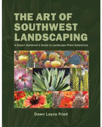 The Art of Southwest Landscaping (ISBN: 9781640274211)