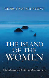 Island of the Women - George Mackay Brown (ISBN: 9781904598909)