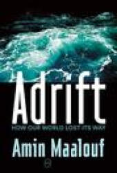 AMIN MAALOUF - Adrift - AMIN MAALOUF (ISBN: 9781912987108)