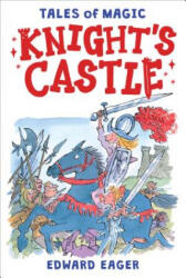 Knight's Castle - Edward Eager, N. M. Bodecker (ISBN: 9780544671713)