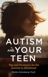 Autism and Your Teen (ISBN: 9781433830150)