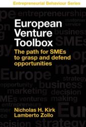European Venture Toolbox: The Path for Smes to Grasp and Defend Opportunities (ISBN: 9781801173193)
