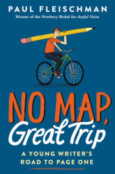 No Map Great Trip: A Young Writer's Road to Page One (ISBN: 9780062857460)