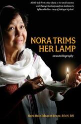 Nora Trims Her Lamp: An Autobiography (ISBN: 9781773024479)