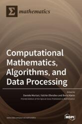 Computational Mathematics Algorithms and Data Processing (ISBN: 9783039435913)