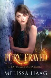 Fury Frayed (ISBN: 9781943051717)