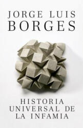 Historia Universal de la infamia / A Universal History of Infamy - Jorge Luis Borges (ISBN: 9780307950956)