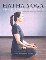 Hatha Yoga: the Hidden Language - Symbols Secrets and Metaphors (ISBN: 9781932018134)