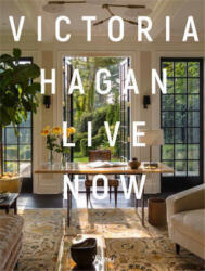 Victoria Hagan: Live Now - Victoria Hagan (ISBN: 9780847870967)
