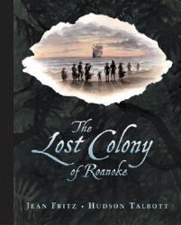 The Lost Colony of Roanoke (ISBN: 9780399240270)