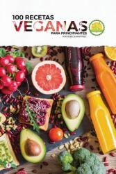 100 recetas veganas para principiantes (ISBN: 9781640866652)