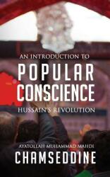 Popular Conscience: Hussain's Revolution (ISBN: 9781943393503)