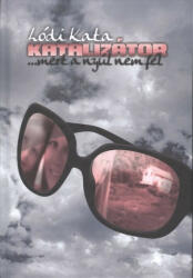 KATALIZÁTOR /. . . MERT A NYÚL NEM FÉL (ISBN: 9789630800037)