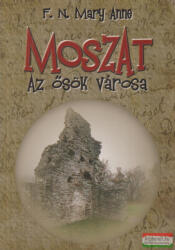 Moszat - Az ősök városa (ISBN: 9789639576315)