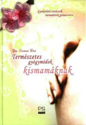 Természetes gyógymódok kismamáknak /Gyakorlati tanácsok várandósok panaszaira (ISBN: 9789630658232)