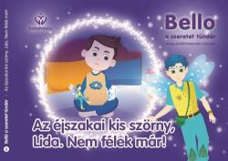Bello, a szeretet tündér 3. - Az éjszakai kis szörny, Lida. Nem félek már! (ISBN: 9786150094472)