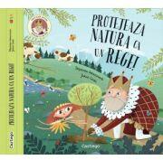 Protejeaza natura ca un rege! - Stepanka Sekaninova (ISBN: 9789975359955)