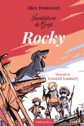 Invatatorii de Grija. Rocky. Cartea a 2-a - Alex Donovici (ISBN: 9786064414144)
