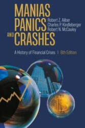 Manias, Panics, and Crashes - Robert Z. Aliber, Charles P. Kindleberger, Robert N. McCauley (2023)