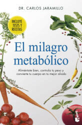 El milagro metabólico - CARLOS JARAMILLO (2022)
