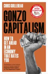 Gonzo Capitalism - Chris Guillebeau (2023)