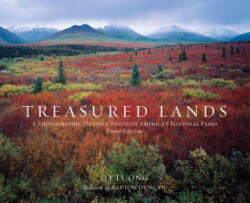 Treasured Lands: A Photographic Odyssey Through America's National Parks, Third Expanded Edition - Qt Luong (2022)