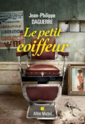 Le Petit Coiffeur - Jean-Philippe Daguerre (ISBN: 9782226454485)