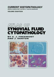 Atlas of Synovial Fluid Cytopathology - Anthony J. Freemont, Jayne Denton (2013)