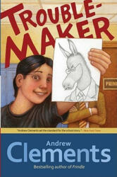 Troublemaker - Andrew Clements, Mark Elliott (2011)