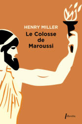 Le Colosse de Maroussi - MILLER Henry (2024)