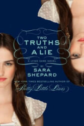 Two Truths and a Lie: A Lying Game Novel - Sara Shepard (ISBN: 9780007433001)