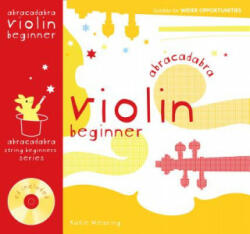Abracadabra Violin Beginner (Pupil's book + CD) - Katie Wearing (ISBN: 9780713693652)