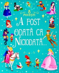 A fost odata ca niciodata. 8 povesti (ISBN: 9786306529285)