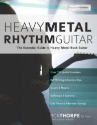 Heavy Metal Rhythm Guitar - Rob Thorpe, Joseph Alexander (ISBN: 9781789330045)