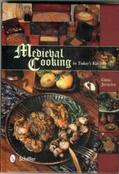 Medieval Cooking in Today's Kitchen (ISBN: 9780764348426)