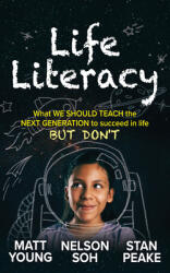 Life Literacy: Real Life Knowledge and Resources for the Next Generation to Succeed (ISBN: 9781631953866)