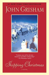 Skipping Christmas - John Grisham (ISBN: 9780440422976)