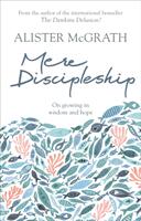 Mere Discipleship - On Growing in Wisdom and Hope (ISBN: 9780281079940)