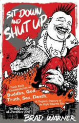 Sit Down and Shut Up - Brad Warner (ISBN: 9781577315599)