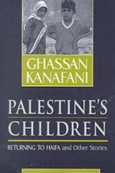 Palestine's Children - Ghassan Kanafani (ISBN: 9780894108907)