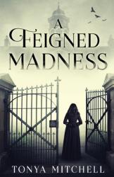 A Feigned Madness (ISBN: 9781947976207)